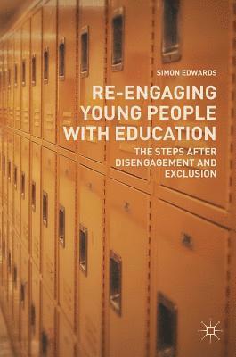 Simon Edwards - Re-Engaging Young People with Education, Inbunden. Tillgänglighet: Lägg i varukorg