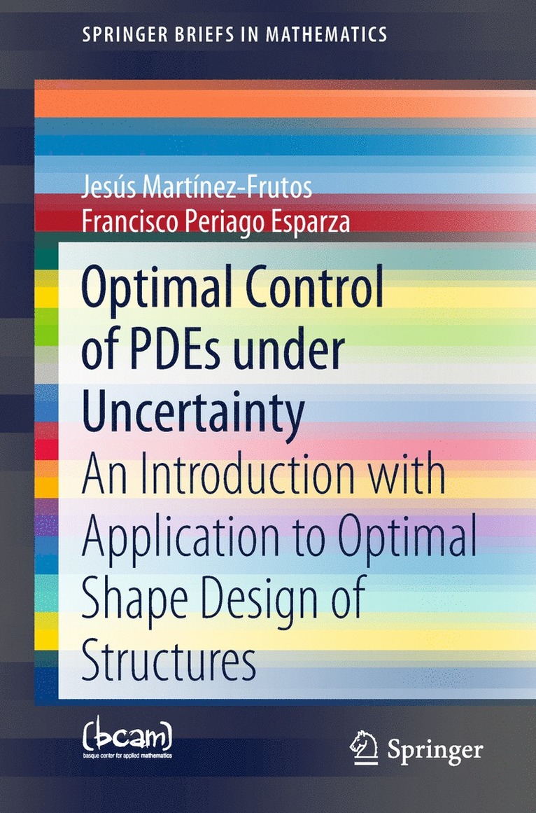 Optimal Control of PDEs under Uncertainty 1