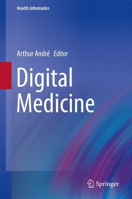 Arthur André - Digital Medicine, Inbunden