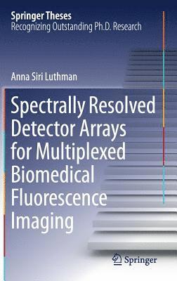 Spectrally Resolved Detector Arrays for Multiplexed Biomedical Fluorescence Imaging 1