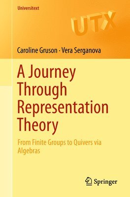 Caroline Gruson, Vera Serganova - Journey Through Representation Theory, Häftad