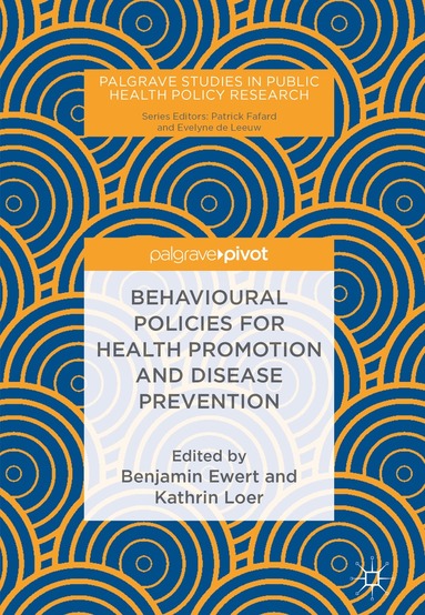 Benjamin Ewert, Kathrin Loer - Behavioural Policies for Health Promotion and Disease Prevention, Inbunden