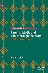 bokomslag Parents, Media and Panic through the Years