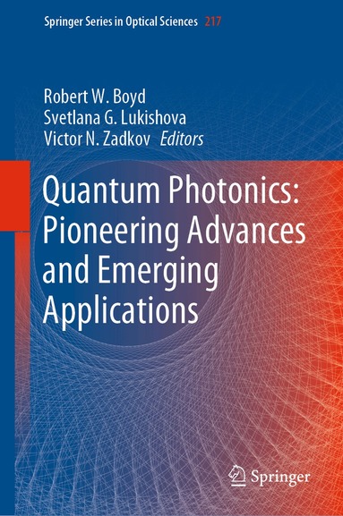 Robert W. Boyd, Svetlana G. Lukishova, Victor N. Zadkov - Quantum Photonics: Pioneering Advances and Emerging Applications, Inbunden