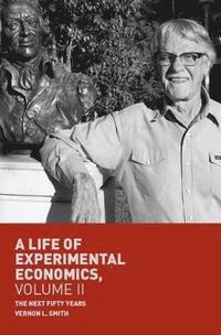 bokomslag A Life of Experimental Economics, Volume II