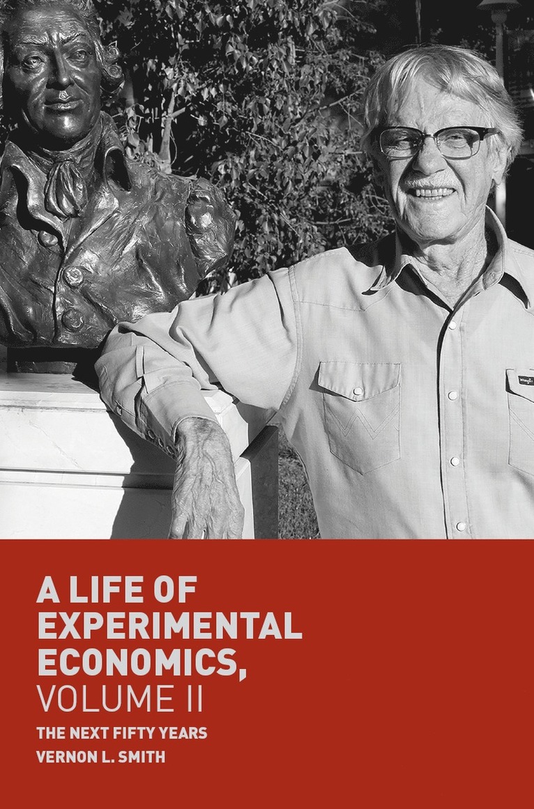 Vernon L. Smith - Life of Experimental Economics, Volume II, Häftad