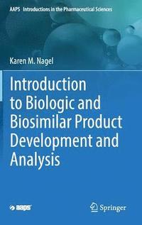 bokomslag Introduction to Biologic and Biosimilar Product Development and Analysis