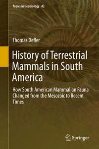 bokomslag History of Terrestrial Mammals in South America