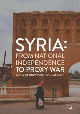 bokomslag Syria: From National Independence to Proxy War
