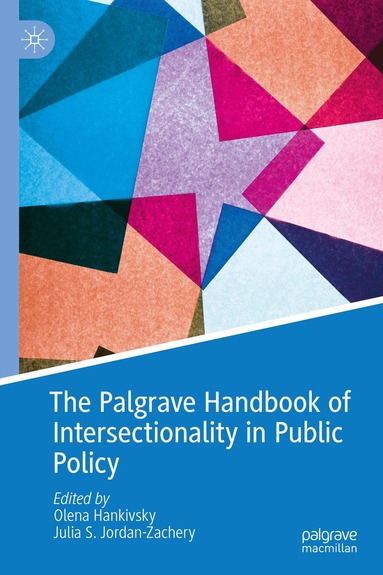 Olena Hankivsky, Julia S. Jordan-Zachery - Palgrave Handbook of Intersectionality in Public Policy, Inbunden