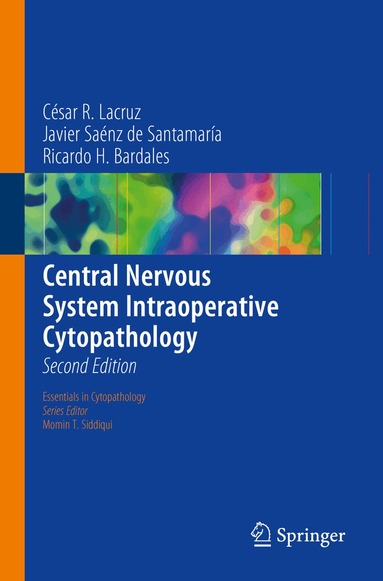 César R. Lacruz, Javier Saénz de Santamaría, Ricardo H. Bardales - Central Nervous System Intraoperative Cytopathology, Häftad