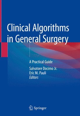 Salvatore Docimo Jr., Eric M. Pauli, Salvatore Docimo Jr - Clinical Algorithms in General Surgery, Inbunden