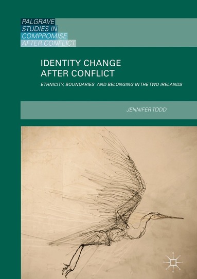 Jennifer Todd - Identity Change after Conflict, Inbunden