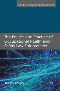bokomslag The Politics and Practice of Occupational Health and Safety Law Enforcement