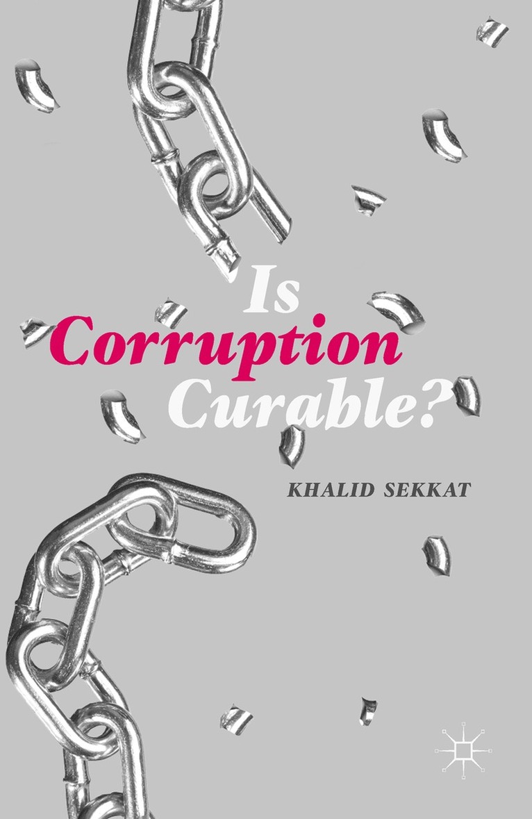 Khalid Sekkat - Is Corruption Curable?, Inbunden