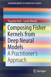bokomslag Composing Fisher Kernels from Deep Neural Models
