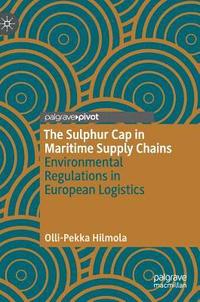 bokomslag The Sulphur Cap in Maritime Supply Chains