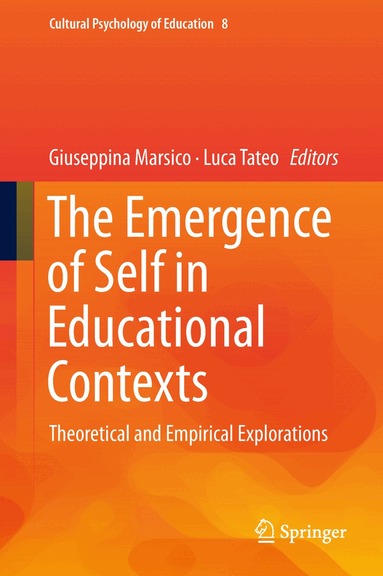 Giuseppina Marsico, Luca Tateo - Emergence of Self in Educational Contexts, Inbunden