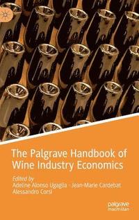 bokomslag The Palgrave Handbook of Wine Industry Economics
