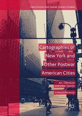 bokomslag Cartographies of New York and Other Postwar American Cities