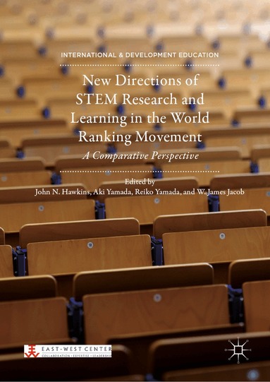 John N. Hawkins, Aki Yamada, Reiko Yamada, W. James Jacob - New Directions of STEM Research and Learning in the World Ranking Movement, Inbunden