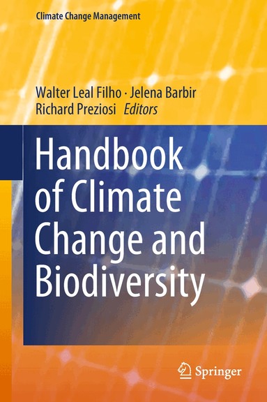Walter Leal Filho, Jelena Barbir, Richard Preziosi - Handbook of Climate Change and Biodiversity, Inbunden