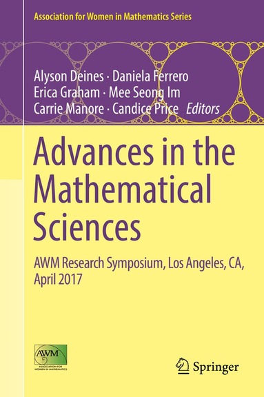 Alyson Deines, Daniela Ferrero, Erica Graham, Mee Seong Im, Carrie Manore, Candice Price - Advances in the Mathematical Sciences, Inbunden