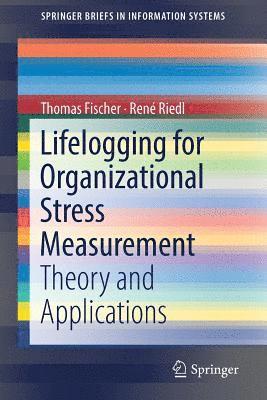 Lifelogging for Organizational Stress Measurement 1