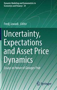 bokomslag Uncertainty, Expectations and Asset Price Dynamics