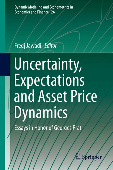 Fredj Jawadi - Uncertainty, Expectations and Asset Price Dynamics, Inbunden