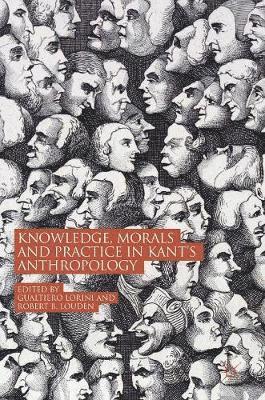 bokomslag Knowledge, Morals and Practice in Kant's Anthropology