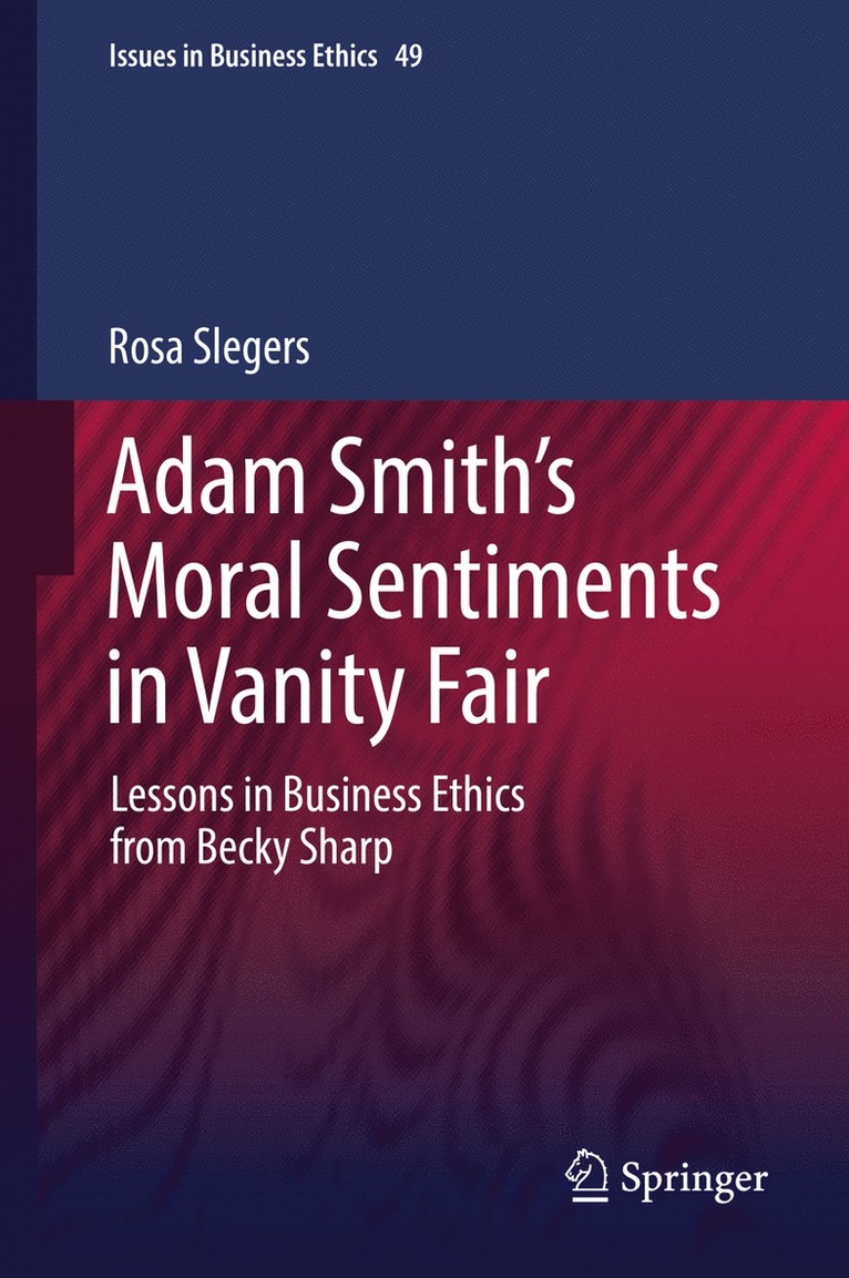 Rosa Slegers - Adam Smith’s Moral Sentiments in Vanity Fair, Inbunden