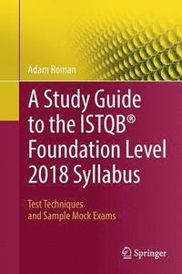 bokomslag A Study Guide to the ISTQB Foundation Level 2018 Syllabus