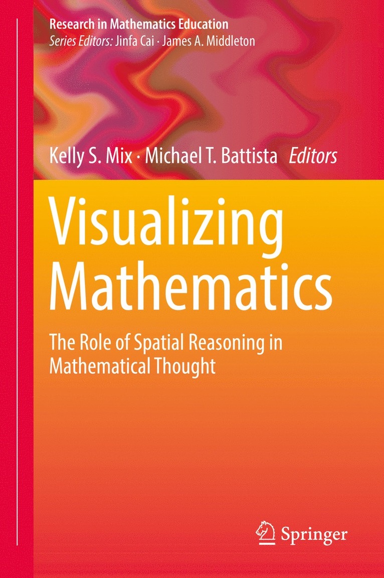 Kelly S. Mix, Michael T. Battista - Visualizing Mathematics, Inbunden