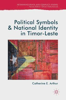 bokomslag Political Symbols and National Identity in Timor-Leste