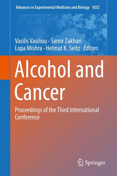 Vasilis Vasiliou, Samir Zakhari, Lopa Mishra, Helmut K. Seitz - Alcohol and Cancer, Inbunden