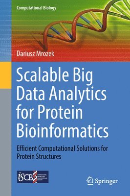 Scalable Big Data Analytics for Protein Bioinformatics 1