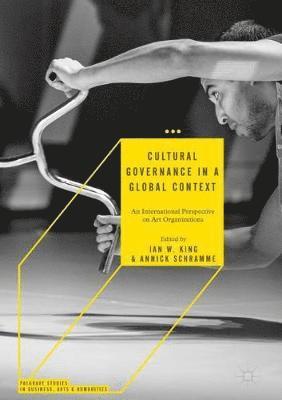 Cultural Governance in a Global Context 1