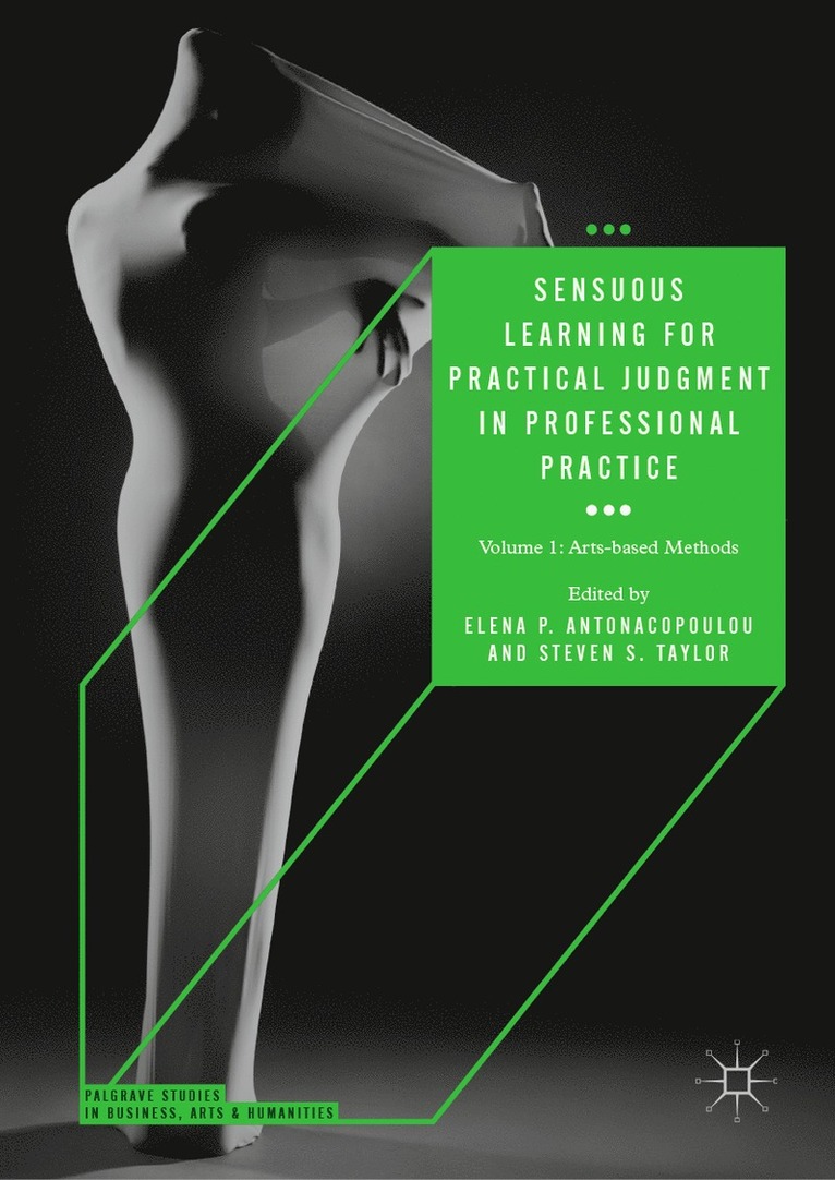 Sensuous Learning for Practical Judgment in Professional Practice 1