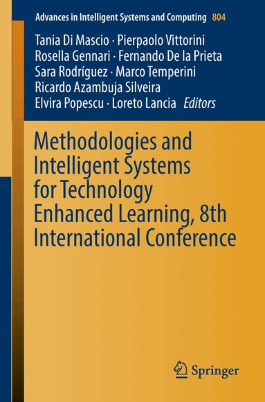Tania Di Mascio, Pierpaolo Vittorini, Rosella Gennari, Fernando De la Prieta, Sara Rodríguez, Marco Temperini, Ricardo Azambuja Silveira, Elvira Popescu, Loreto Lancia - Methodologies and Intelligent Systems for Technology Enhanced Learning, 8th International Conference, Häftad