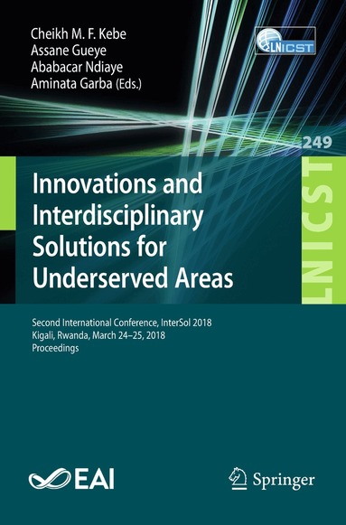 Cheikh M.F. Kebe, Assane Gueye, Ababacar Ndiaye, Aminata Garba - Innovations and Interdisciplinary Solutions for Underserved Areas, Häftad