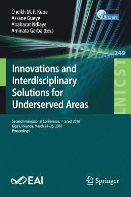 Innovations and Interdisciplinary Solutions for Underserved Areas 1