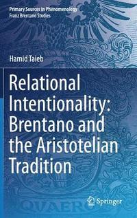 bokomslag Relational Intentionality: Brentano and the Aristotelian Tradition