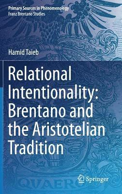 Relational Intentionality: Brentano and the Aristotelian Tradition