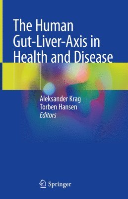 Aleksander Krag, Torben Hansen - Human Gut-Liver-Axis in Health and Disease, Inbunden