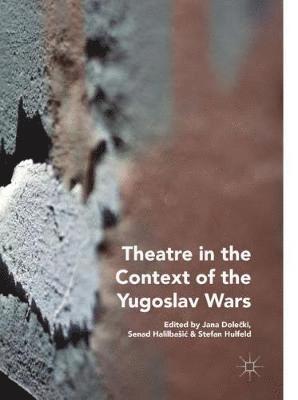 Theatre in the Context of the Yugoslav Wars 1