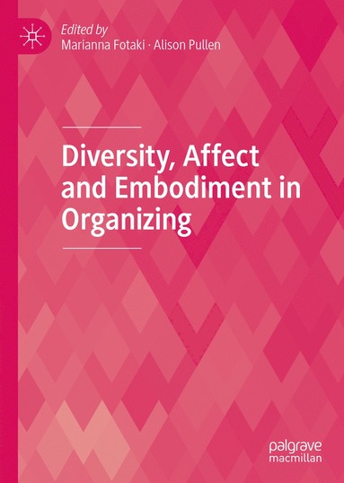 bokomslag Diversity, Affect and Embodiment in Organizing