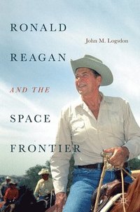 bokomslag Ronald Reagan and the Space Frontier