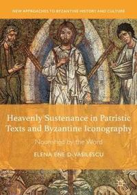 bokomslag Heavenly Sustenance in Patristic Texts and Byzantine Iconography