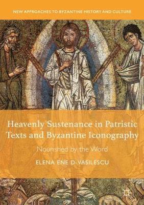 bokomslag Heavenly Sustenance in Patristic Texts and Byzantine Iconography